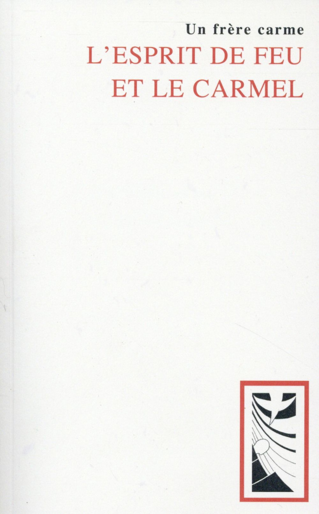 un-frere-carme-l-esprit-du-feu-et-le-carmel_0
