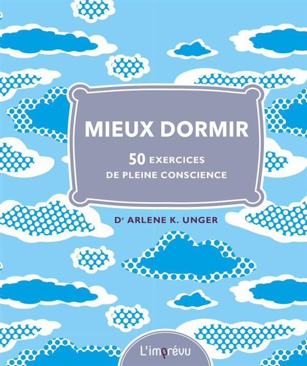 unger-arlene-k-3b-mitjaville-chantal-mieux-dormir-50-exercices-de-pleine-conscience_0