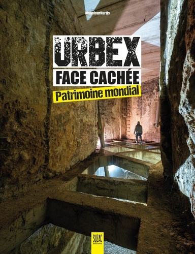 urbex-face-cachee-patrimoine-mondial_0