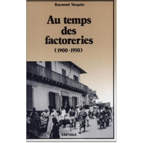 vacquier-raymond-au-temps-des-factoreries-1900-1950_0