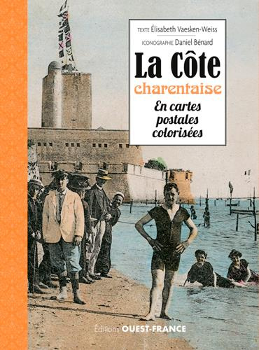 vaesken-weiss-elisabeth-3b-benard-daniel-la-cote-charentaise-en-cartes-postales-colorisees_0