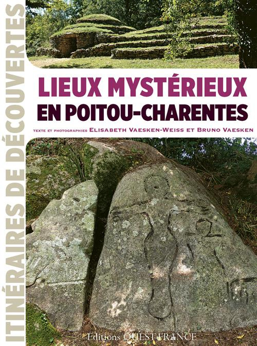 vaesken-weiss-elisabeth-3b-vaesken-bruno-lieux-mysterieux-en-poitou-charentes_0