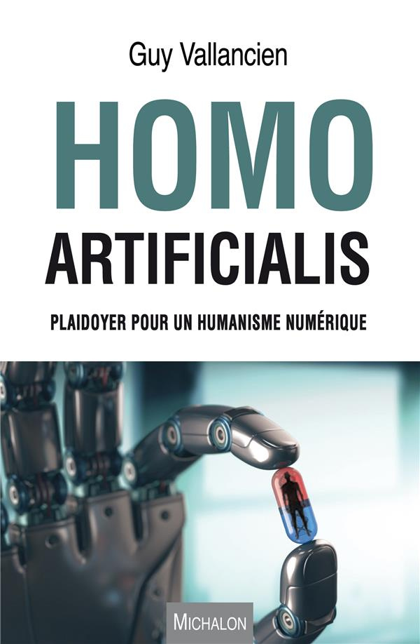 vallancien-guy-homo-artificialis-plaidoyer-pour-un-humanisme-numerique_0