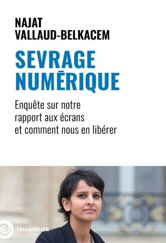 vallaud-belkacem-najat-sevrage-numerique-enquete-sur-notre-rapport-aux-ecrans-et-comment-s-en-liberer_0