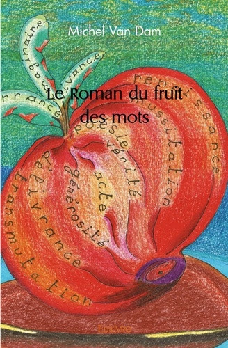 van-dam-michel-le-roman-du-fruit-des-mots_0