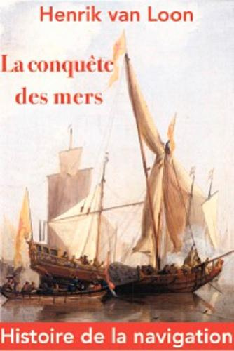 van-loon-henrik-la-conquete-des-mers-histoire-de-la-navigation_0
