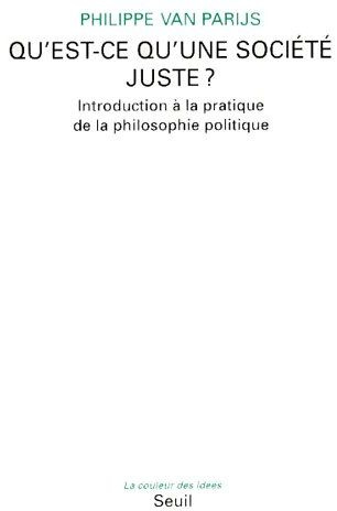 van-parijs-philippe-qu-est-ce-qu-une-societe-juste-introduction-a-la-pratique-de-la-philosophie-politique_0
