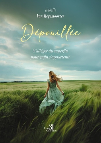van-regemoorter-isabelle-depouillee-s-alleger-du-superflu-pour-enfin-s-appartenir_0
