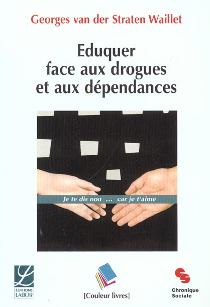 van_der_Straten_Waillet_Georges-Eduquer_face_aux_drogues_et_aux_d_pendances._Je_te_dis_non..._car_je_t_aime-9782930258096_0