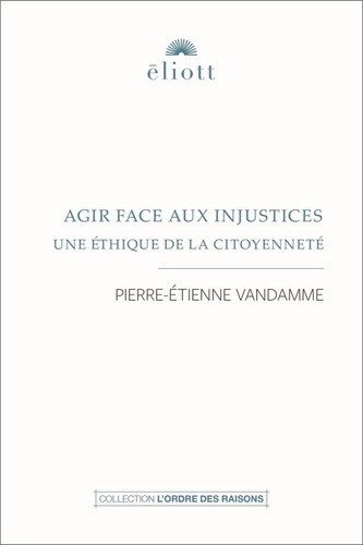 vandamme-pierre-etienne-agir-face-aux-injustices-une-ethique-de-la-citoyennete_0