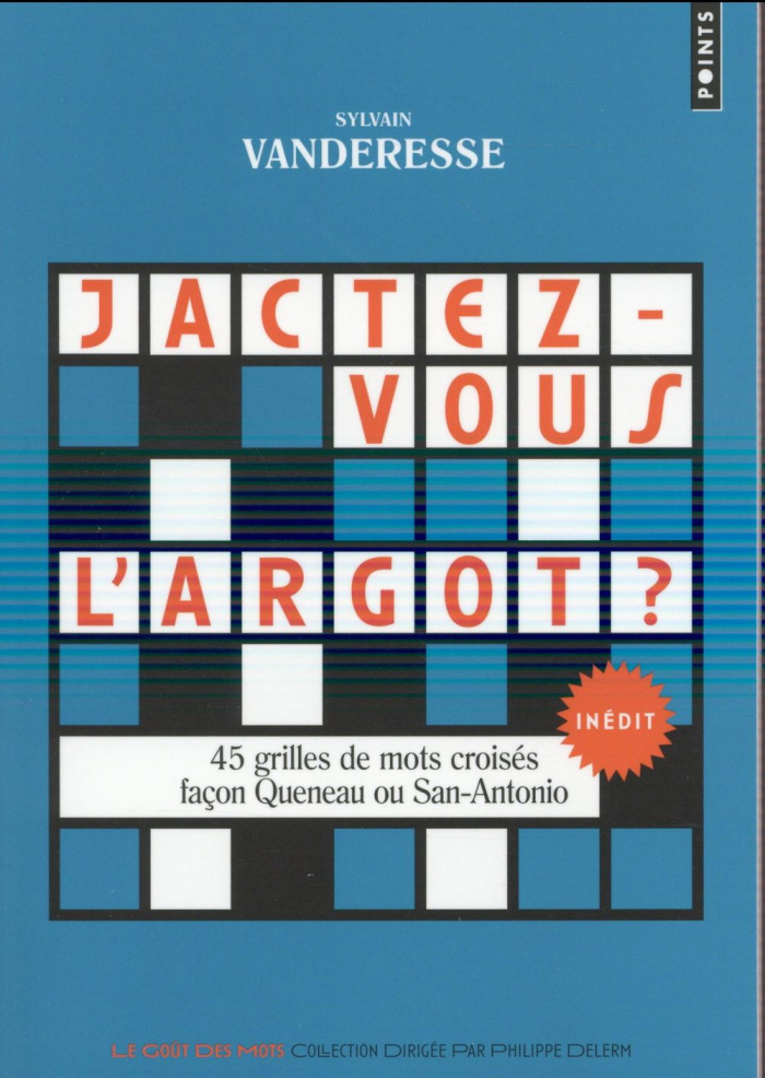 vanderesse-sylvain-jactez-vous-l-argot-45-grilles-de-mots-croises-facon-queneau-ou-san-antonio_0