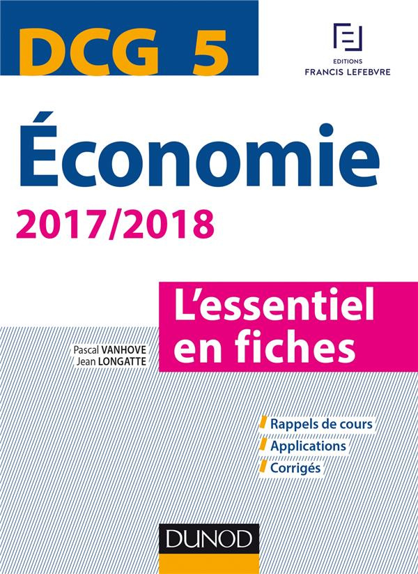 vanhove-pascal-3b-longatte-jean-economie-dcg-5-l-essentiel-en-fiches-edition-2017-2018_0