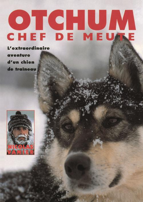 vanier-nicolas-otchum-chef-de-meute-l-extraordinaire-aventure-d-un-chien-de-traineau_0