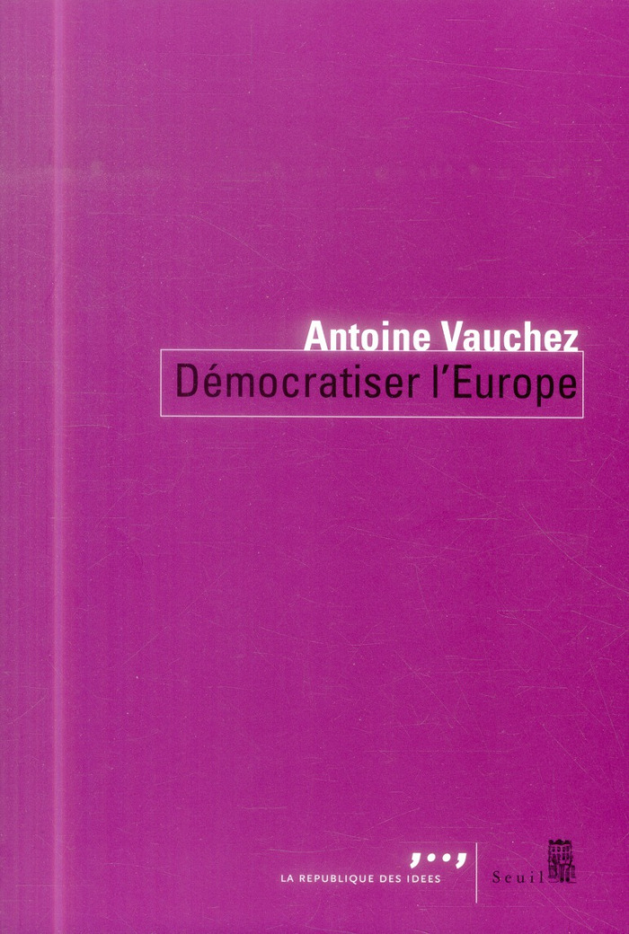 vauchez-antoine-democratiser-l-europe_0