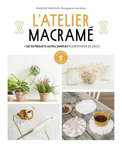 vauzeilles-francoise-3b-robert-julie-l-atelier-macrame-de-30-projets-pour-jouer-avec-des-cordes_0