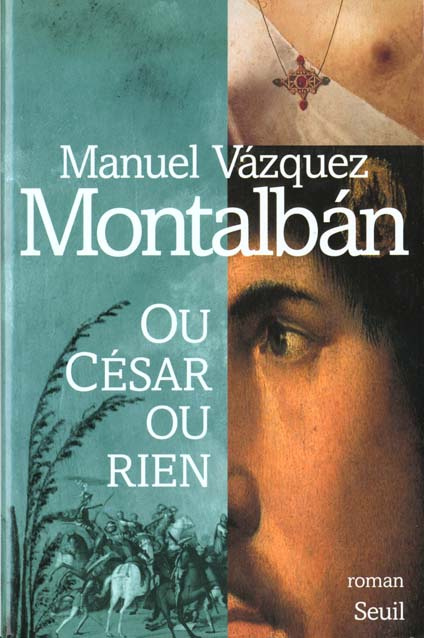 vazquez-montalban-manuel-ou-cesar-ou-rien_0