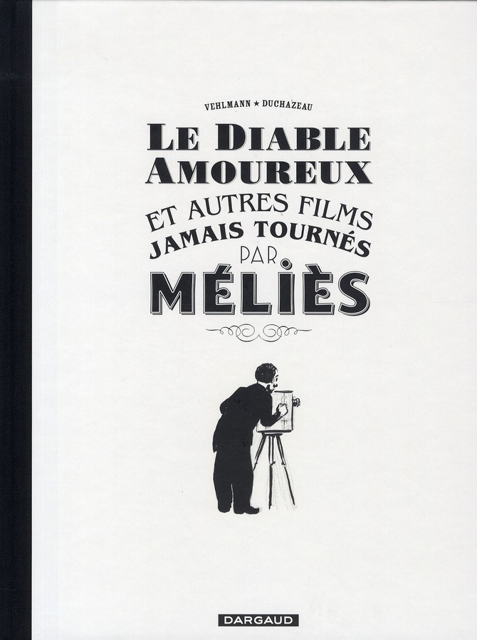 vehlmann-fabien-3b-duchazeau-frantz-le-diable-amoureux-et-autres-films-jamais-tournes-par-melies_0