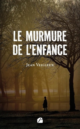 veilleux-jean-le-murmure-de-l-enfance_0