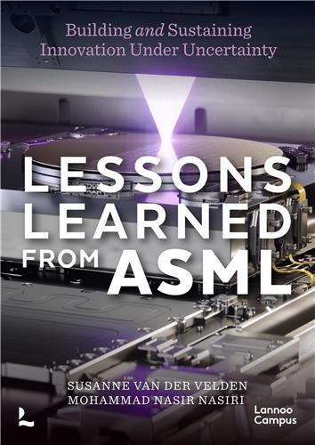 velden-nasir-nasiri-lessons-learned-of-asml-building-and-sustaining-innovation-under-uncertainty_0