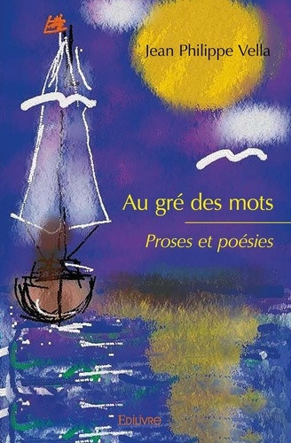 vella-jean-philippe-au-gre-des-mots-proses-et-poesies_0