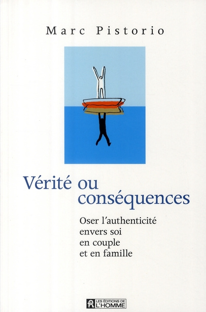 verite-ou-consequences-oser-l-authenticite-envers-soi-en-couple-et-en-famille_0