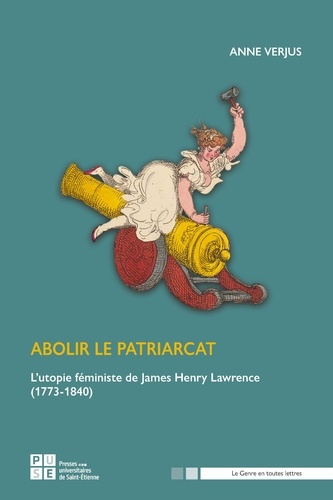 verjus-anne-abolir-le-patriarcat-l-utopie-feministe-de-james-henry-lawrence-1773-1840_0