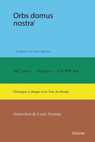 vermay-genevieve-vermay-louis-orbs-domus-nostra-chronique-et-images-d-un-tour-du-monde_0