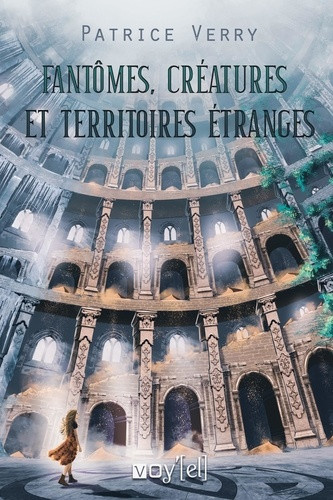 verry-patrice-fantomes-creatures-et-territoires-etranges_0