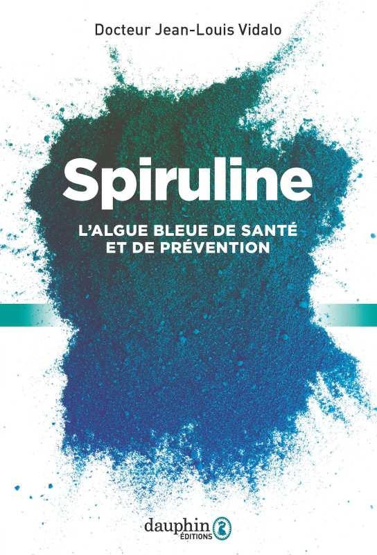 vidalo-jean-louis-spiruline-l-algue-bleue-de-sante-et-de-prevention_0