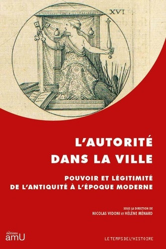 vidoni-nicolas-menard-helene-l-autorite-dans-la-ville-pouvoir-et-legitimite-de-l-antiquite-a-l-epoque-moderne_0
