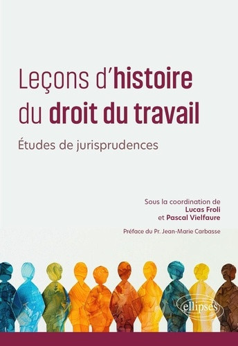 vielfaure-pascal-froli-lucas-lecons-d-histoire-du-droit-du-travail-etudes-de-jurisprudences_0