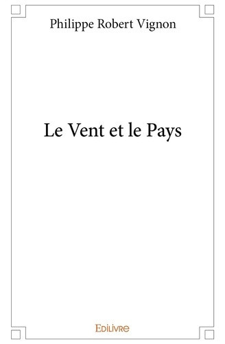 vignon-philippe-robert-le-vent-et-le-pays_0