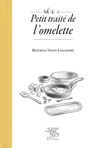 vigot-lagandre-beatr-petit-traite-de-l-omelette_0