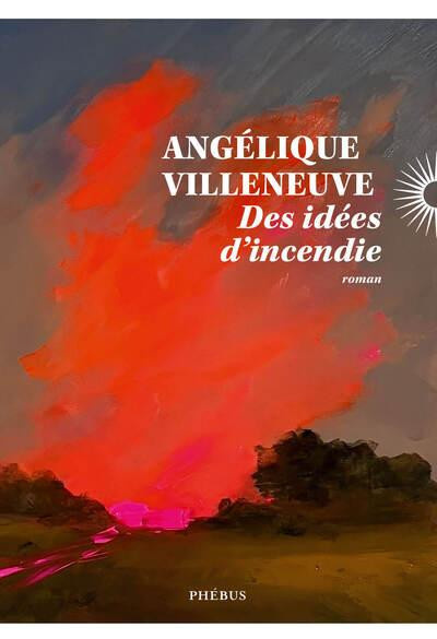 villeneuve-angelique-des-idees-d-incendie_0