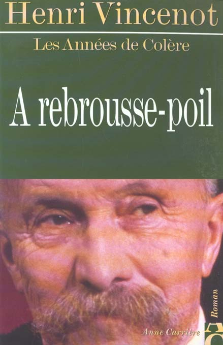 vincenot-henri-les-annees-de-colere-tome-2-a-rebrousse-poil_0