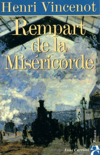 vincenot-henri-rempart-de-la-misericorde-memoires-d-un-enfant-du-rail-edition-1998_0