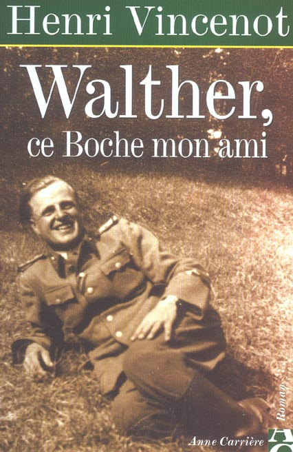 vincenot-henri-walther-ce-boche-mon-ami_0