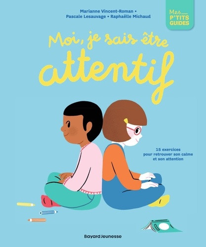 vincent-roman-marianne-lesauvage-pascale-micha-moi-je-sais-etre-attentif_0