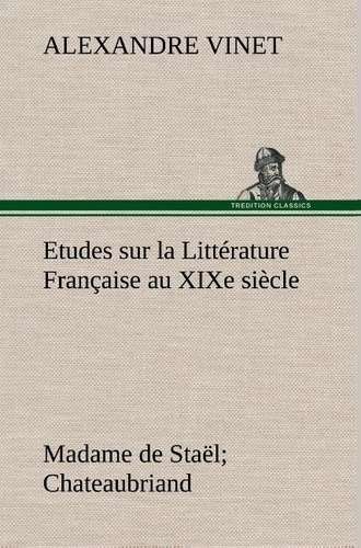 vinet-alexandre-etudes-sur-la-litterature-francaise-au-xixe-siecle-madame-de-stael-3b-chateaubriand_0