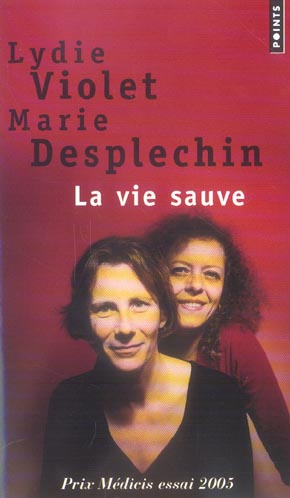 violet-lydie-3b-desplechin-marie-3b-droit-roger-pol-la-vie-sauve_0