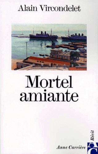 vircondelet-alain-mortel-amiante_0