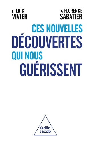 vivier-eric-sabatier-florence-ces-nouvelles-decouvertes-qui-nous-guerissent_0