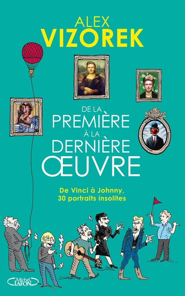 vizorek-haymann-de-la-premiere-a-la-derniere-oeuvre-tp-de-vinci-a-johnny_0