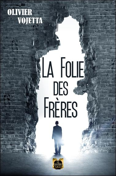 vojetta-olivier-la-folie-des-freres_0
