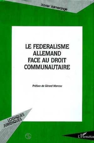 volmerange-xavier-le-federalisme-allemand-face-au-droit-communautaire_0