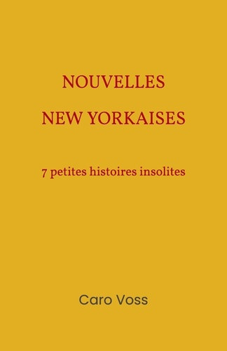 voss-caro-nouvelles-new-yorkaises-7-petites-histoires-insolites_0