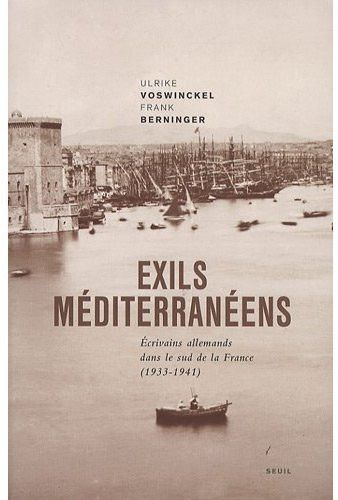 voswinckel-ulrike-3b-berninger-frank-3b-huriot-alain-exils-mediterraneens-ecrivains-allemands-dans-le-sud-de-la-france-1933-1941_0