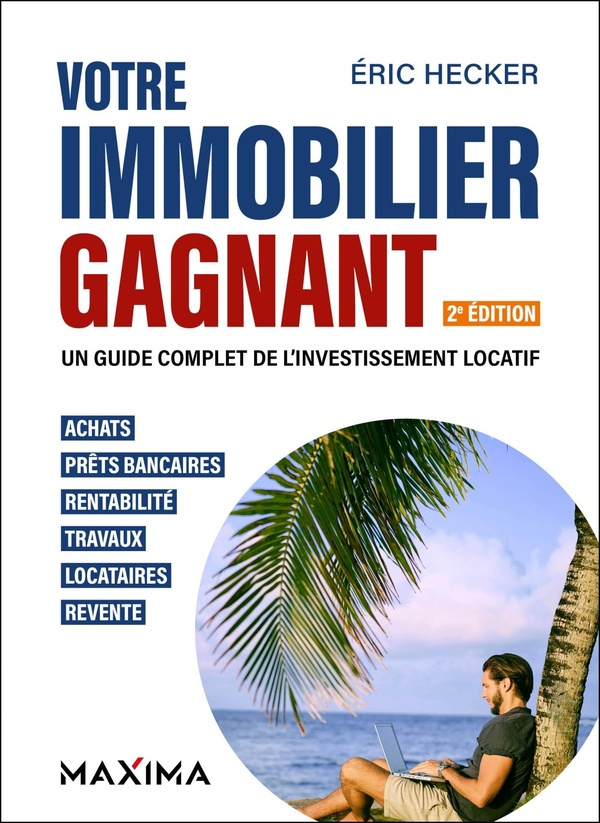 votre-immobilier-gagnant-un-guide-complet-de-l-investissement-locatif-achats-prets-bancaires-ren_0