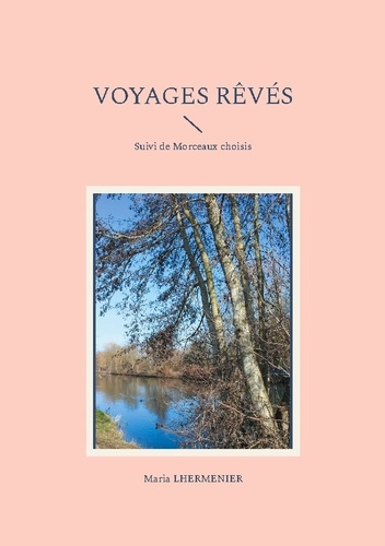 voyages-reves-suivi-de-morceaux-choisis_0