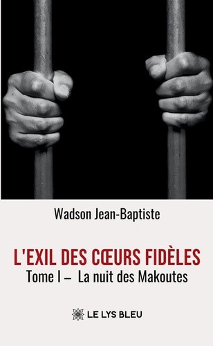wadson-jean-baptiste-l-exil-des-coeurs-fideles-tome-1-la-nuit-des-makoutes_0
